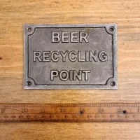 Beer Recycling point plaque is cast antique iron